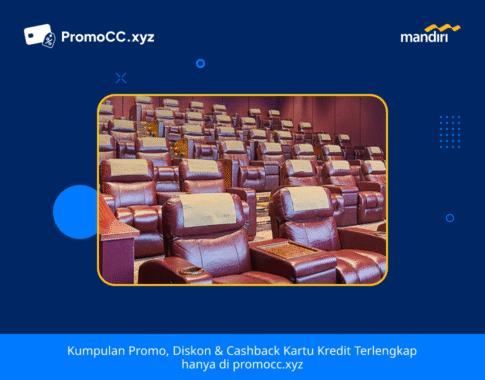 Promo Belanja: Diskon 20% di XXI & IMAX dengan Mandiri!