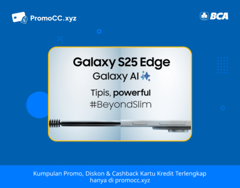Promo Belanja: Diskon Galaxy S25 Edge dengan Kartu Kredit BCA