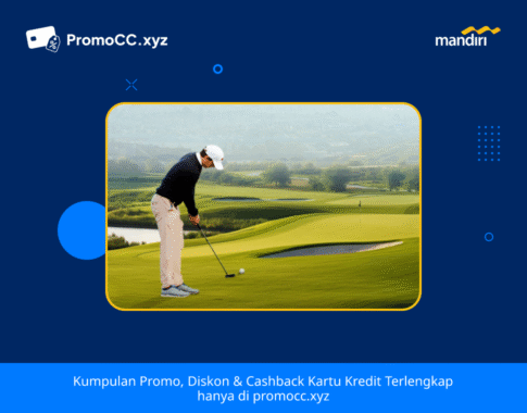 Promo Kartu Kredit Bank Mandiri: Diskon di Royale Golf!