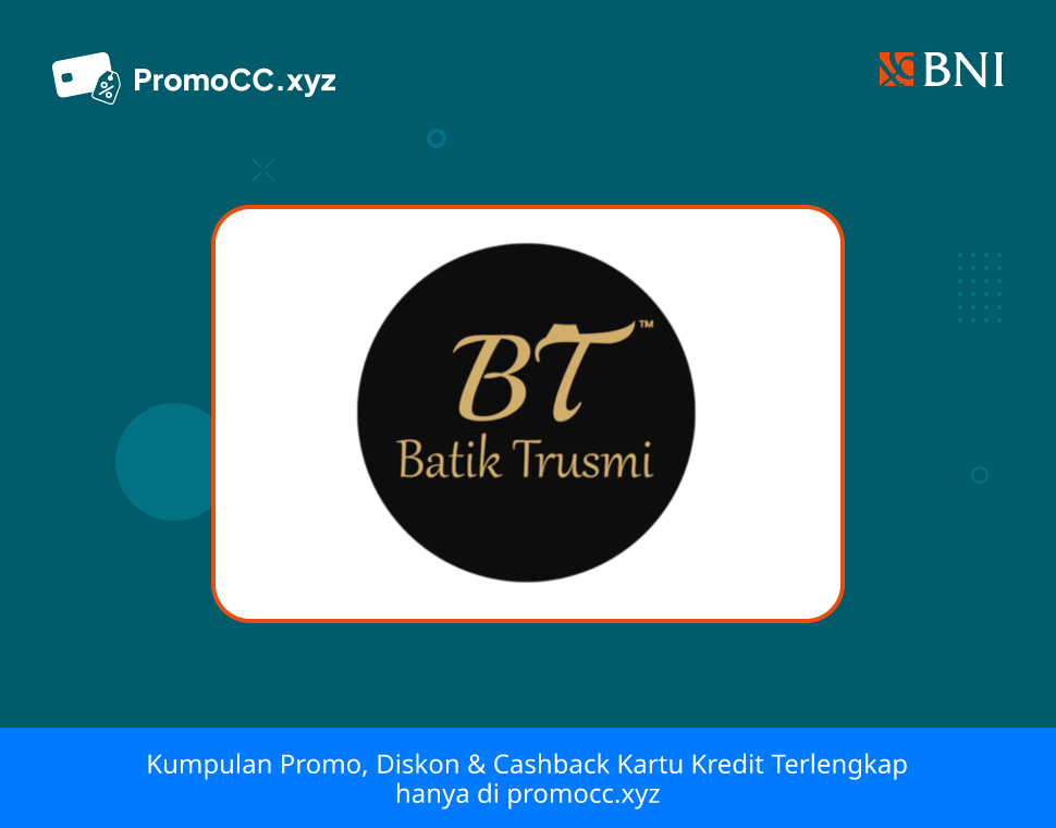 Promo Kartu Kredit BNI Belanja: Batik Trusmi Cirebon - Bank Negara Indonesia - Batik Trusmi
