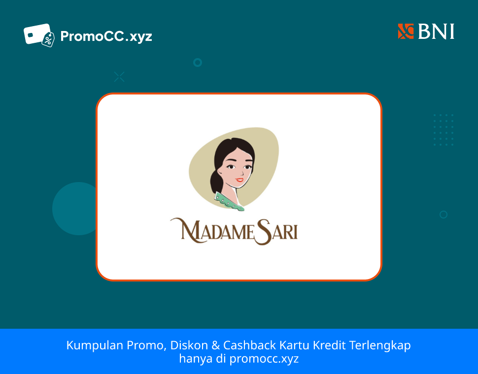 Promo Kartu Kredit BNI Belanja: Madame Sari Bandung - Bank Negara Indonesia - Madame Sari