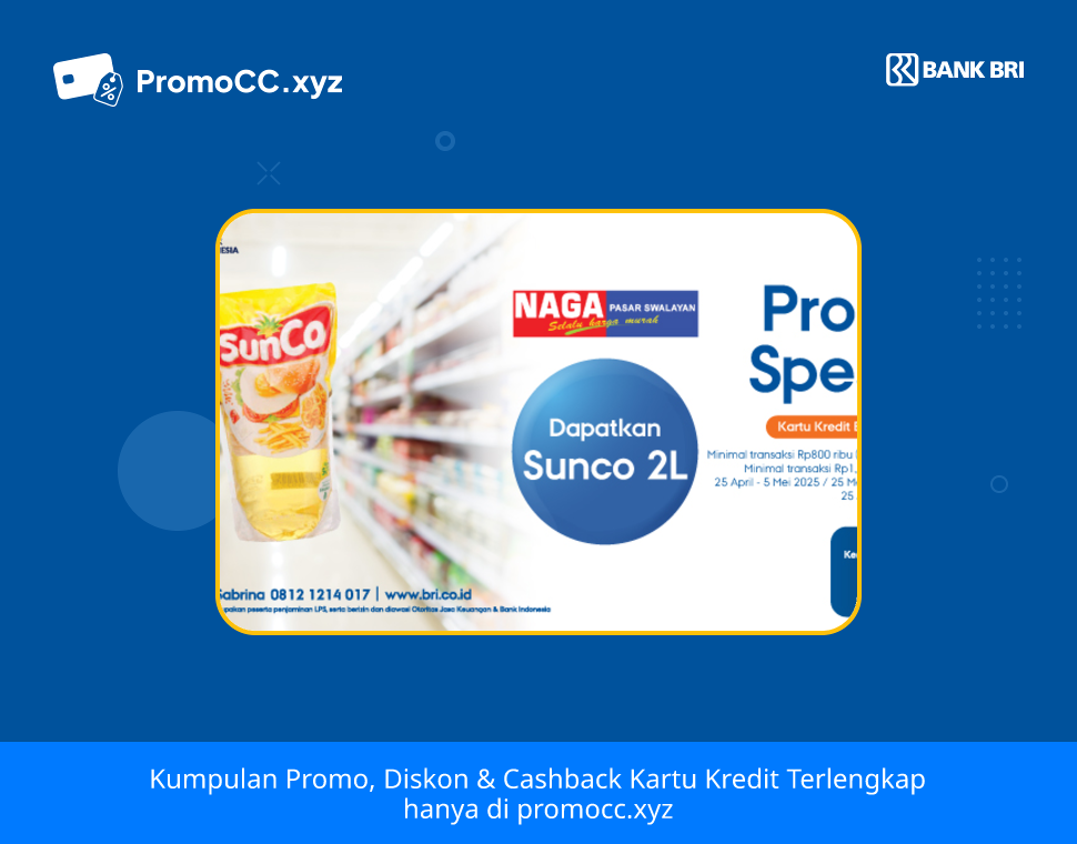 Promo Kartu Kredit BRI Belanja di Naga Swalayan - Bank Rakyat Indonesia - Naga Swalayan