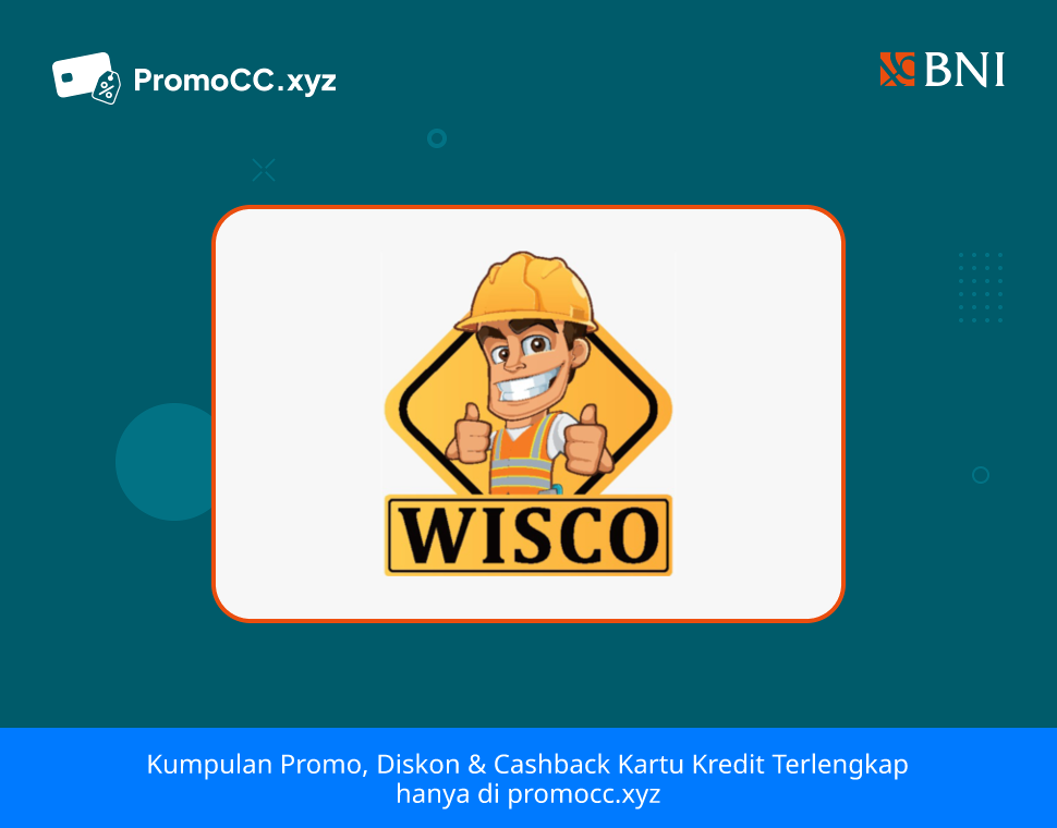 Promo Belanja: Diskon Rp50.000 di Wisco dengan Kartu Kredit BNI - Bank Negara Indonesia - Wisco Bangunan Grup