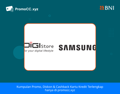 Promo Kartu Kredit BNI Belanja: Diskon Samsung Digi Store