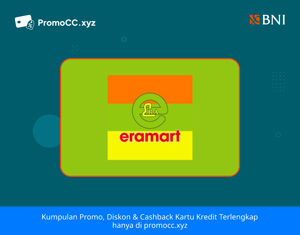 Promo Belanja: Bonus Minyak dengan Kartu Kredit BNI di Eramart - Bank Negara Indonesia - Eramart
