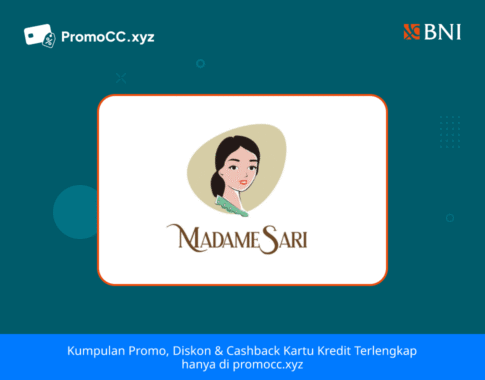 Promo Belanja: Diskon Madame Sari Lembang dengan Kartu Kredit BNI