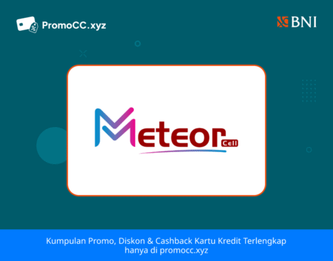 Promo Kartu Kredit BNI Belanja: Diskon di Meteor Cell