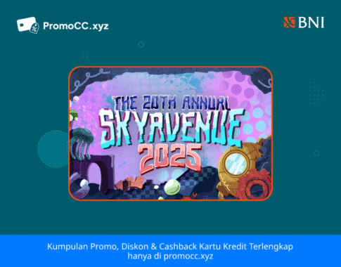 Promo Kartu Kredit BNI Belanja: SKYAVENUE 2025