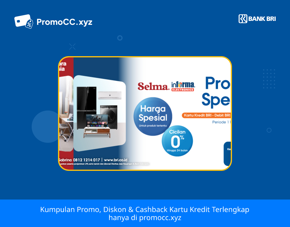 Promo Kartu Kredit BRI Belanja di Selma & Informa - Bank Rakyat Indonesia - Informa