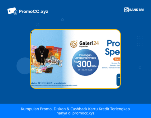 Promo Kartu Kredit BRI Belanja: Diskon di Galeri 24!