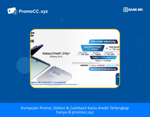 Promo Kartu Kredit BRI Belanja Samsung Z Fold7 & Z Flip7