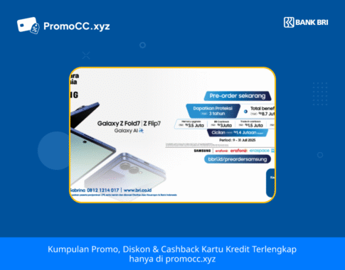 Promo Kartu Kredit BRI Belanja: Samsung Z Fold7 & Z Flip7