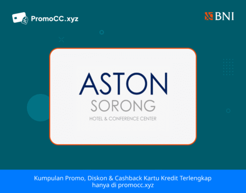 Promo Belanja: Cicilan 0% di Aston Sorong dengan Kartu Kredit BNI