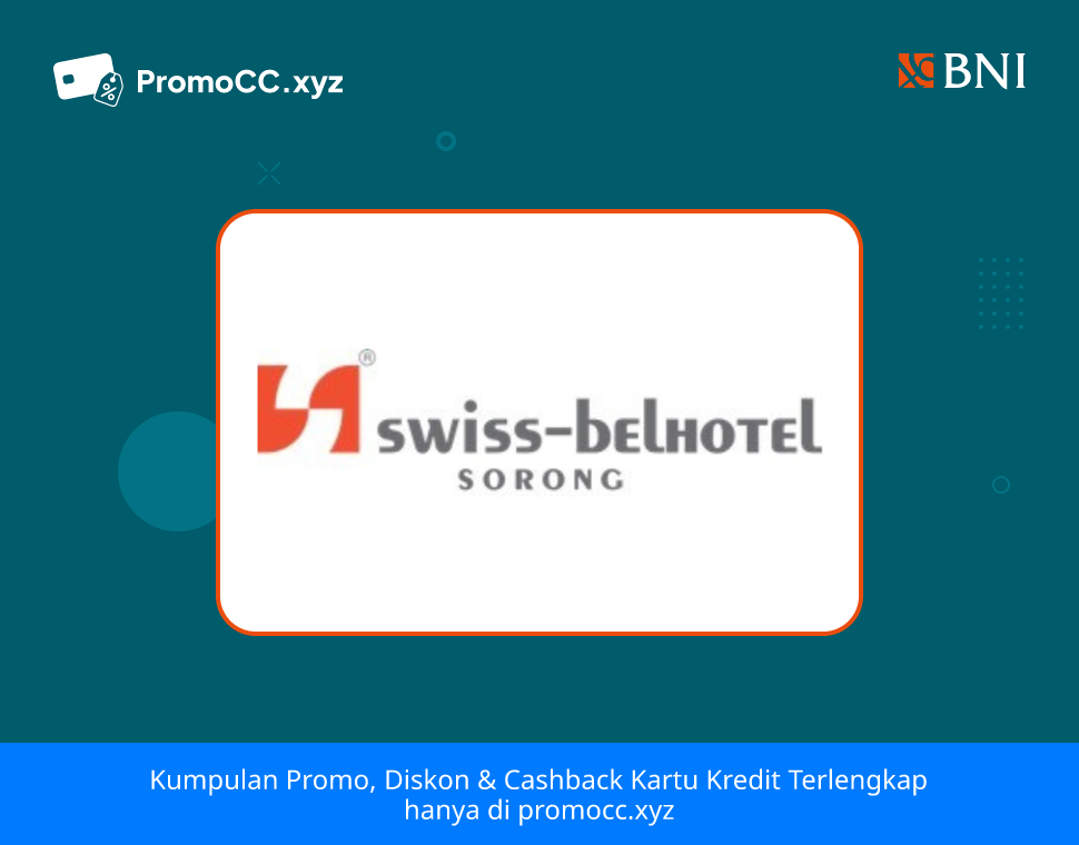 Promo Belanja: Cicilan 0% di Swissbell Hotel dengan Kartu Kredit BNI - Bank Negara Indonesia - Swissbell Hotel