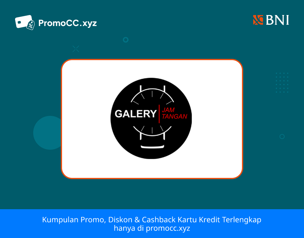 Promo Belanja: Diskon BNI di Gallery Jam Tangan - Bank Negara Indonesia - Gallery Jam Tangan
