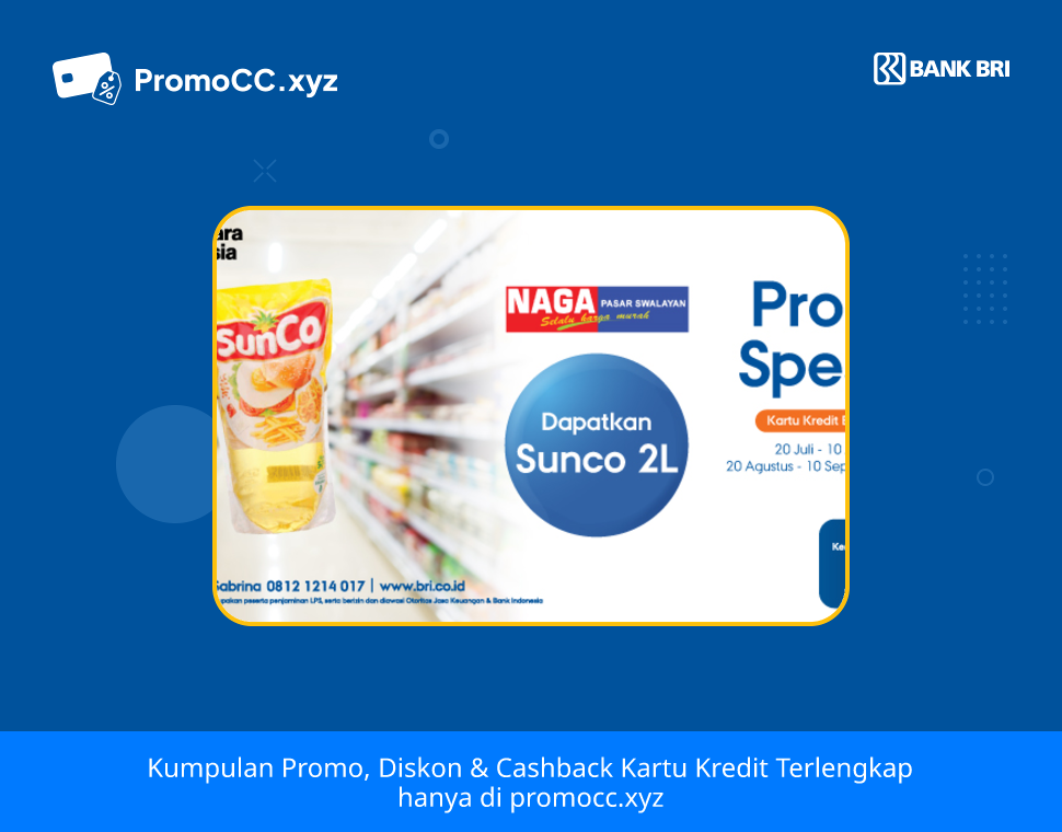 Promo Belanja: Diskon dengan Kartu Kredit BRI di Naga Swalayan - Bank Rakyat Indonesia - Naga Swalayan