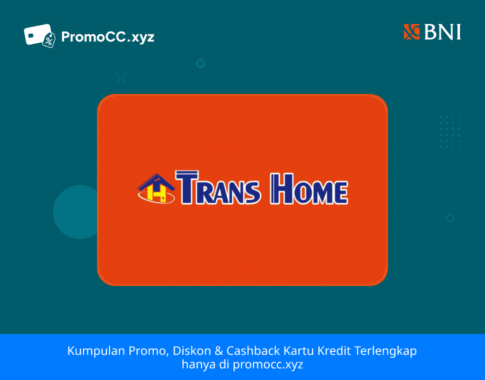 Promo Belanja: Diskon Kartu Kredit BNI di Transhome