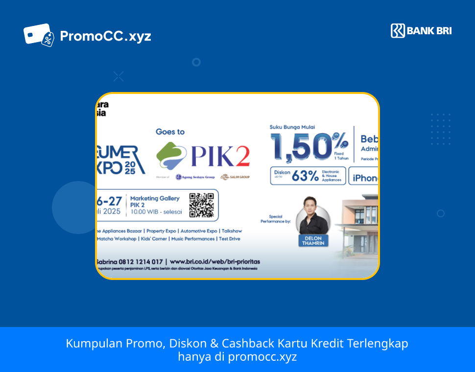 Promo BRI: Consumer Expo 2025 di PIK - Bank Rakyat Indonesia - Agung Sedayu Group