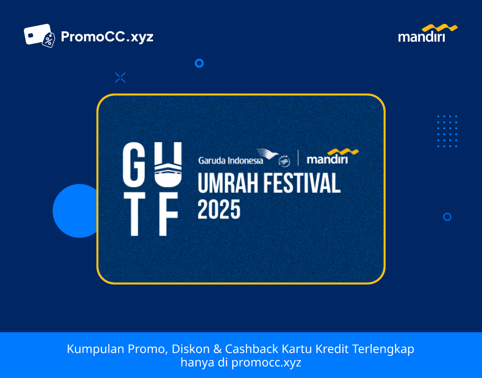Promo Kartu Kredit Bank Mandiri: Garuda Indonesia Umrah 2025 - Bank Mandiri - Bank Mandiri