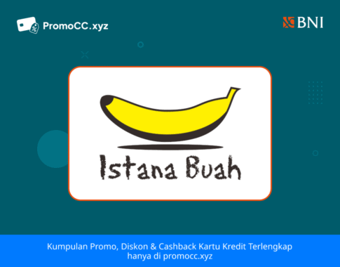 Promo Kartu Kredit BNI Belanja di Istana Buah Semarang