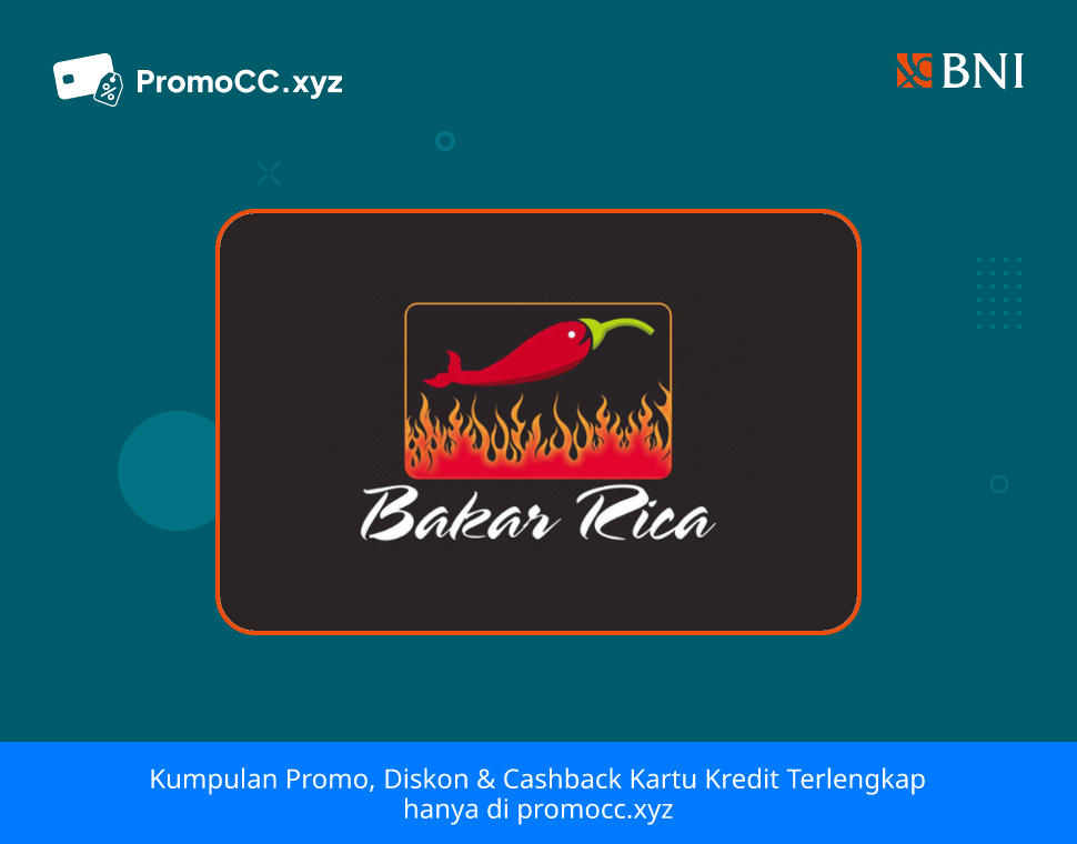 Promo Kartu Kredit BNI Belanja: Diskon Bakar Rica Manado - Bank Negara Indonesia - Bakar Rica - Manado