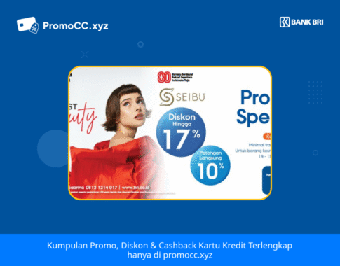 Promo Kartu Kredit BRI Belanja di Seibu: Diskon Spesial!