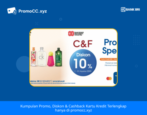 Promo Kartu Kredit BRI Belanja: Diskon Spesial C & F!