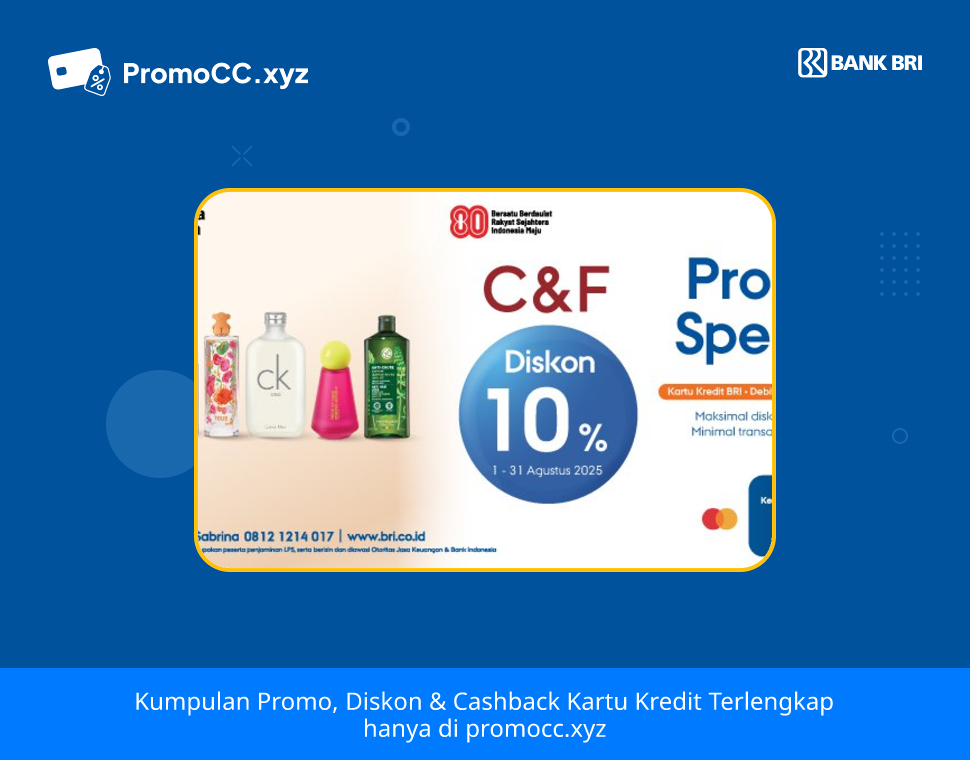 Promo Kartu Kredit BRI Belanja: Diskon Spesial C & F! - Bank Rakyat Indonesia - BRImoInfo MerchantPartner Merchant BRILokasiJakarta