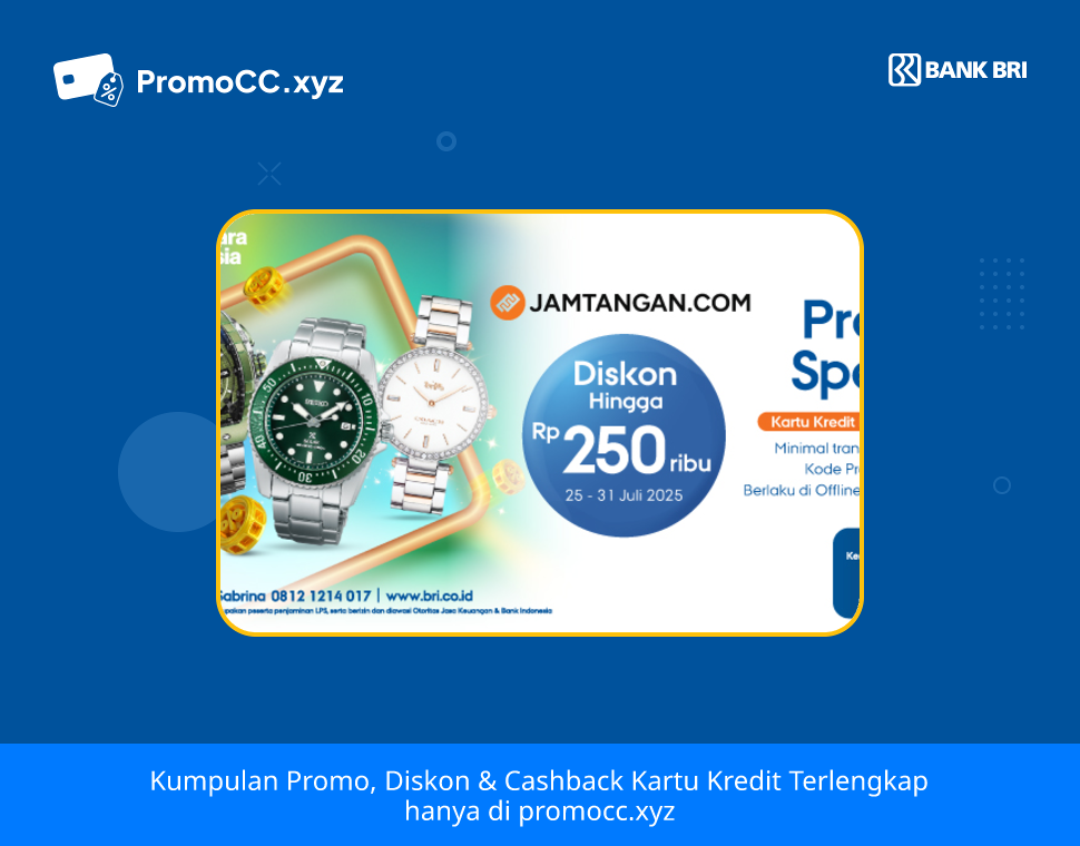 Promo Kartu Kredit BRI Belanja Jam Tangan Payday - Bank Rakyat Indonesia - BRImoInfo MerchantPartner Merchant BRILokasiJakarta