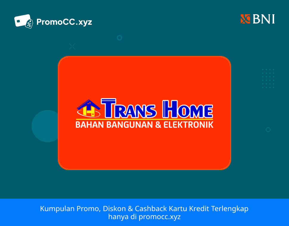 Promo Belanja: Diskon di Trans Home Yogyakarta - Bank Negara Indonesia - Trans Home