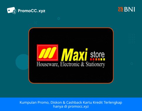 Promo Kartu Kredit BNI Belanja: Diskon di Maxi Store Makassar