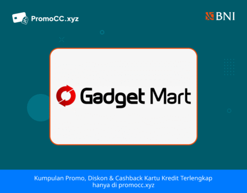 Promo Kartu Kredit BNI Belanja: Diskon Gadgetmart Banjarmasin