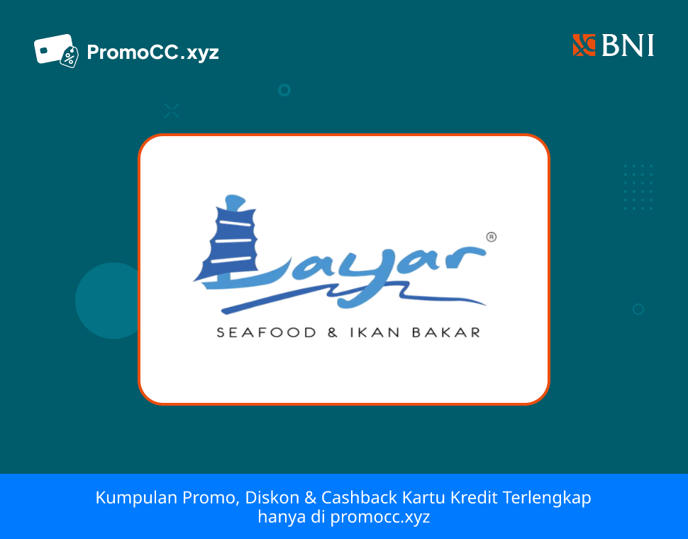 Promo Kartu Kredit BNI Belanja: Layar Seafood Surabaya - Bank Negara Indonesia - Layar Seafood
