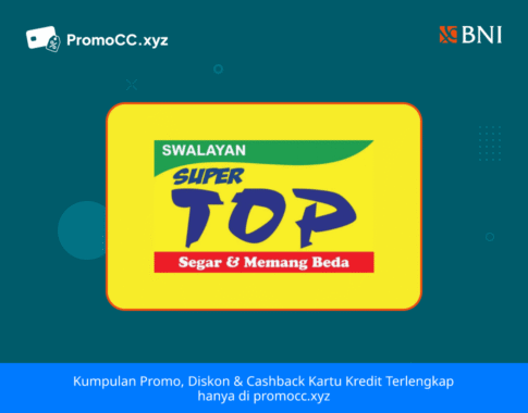 Promo Kartu Kredit BNI Belanja: Super TOP Swalayan Kediri