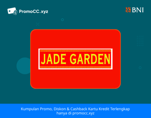 Promo Kartu Kredit BNI Belanja: Voucher Rp50.000 di Jade Garden