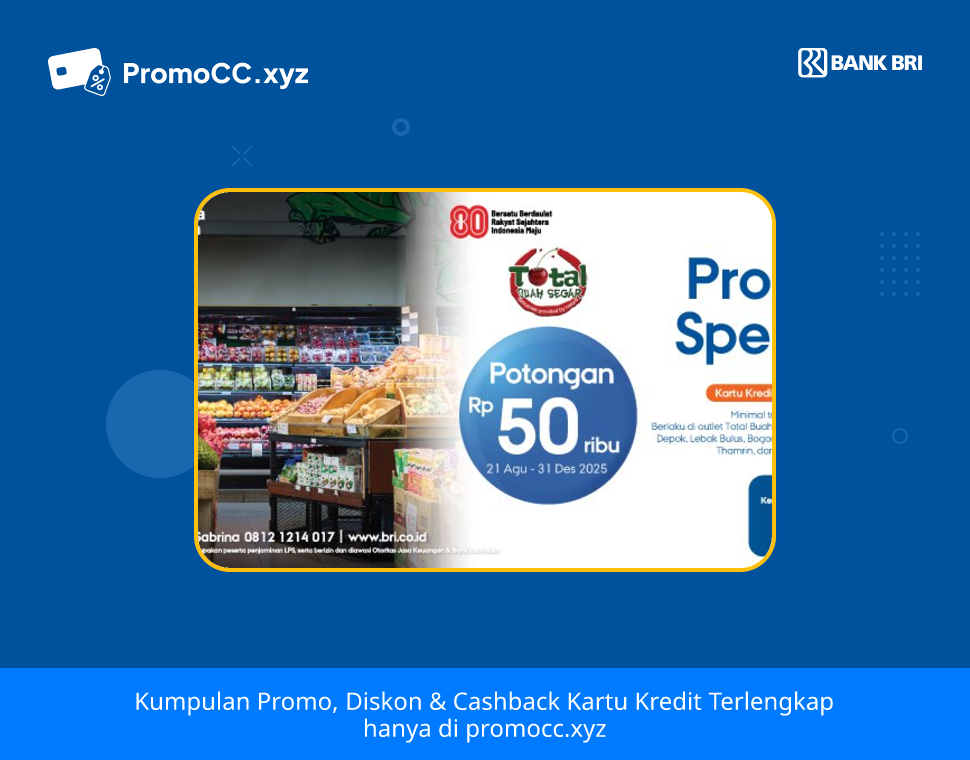Promo Kartu Kredit BRI Belanja di Total Buah: Diskon 50 Ribu - Bank Rakyat Indonesia - Total Buah Segar