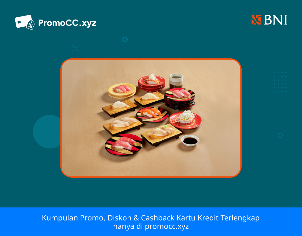 Promo Kartu Kredit BNI: Diskon Kappa Sushi Hingga Rp150.000 - Bank Negara Indonesia - Kappa Sushi