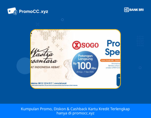 Promo Kartu Kredit BRI Belanja: Diskon di Sogo Central Park